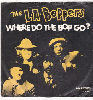 Single The L.A. Boppers - Where do the bop go - 0