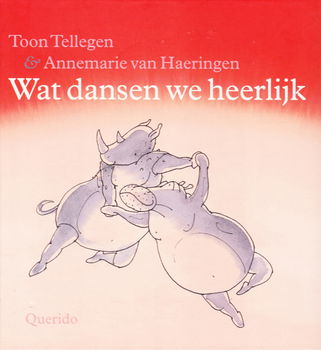 WAT DANSEN WE HEERLIJK - Toon Tellegen - 0