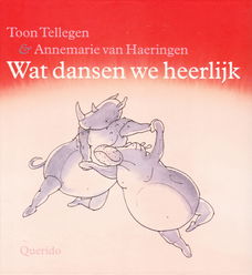 WAT DANSEN WE HEERLIJK - Toon Tellegen