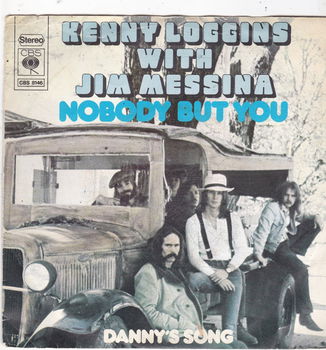 Single Kenny Loggins & Jim Messina - Nobody but you - 0