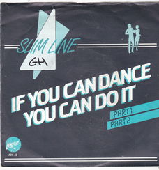 Single Slim Line - If you can dance you can do it