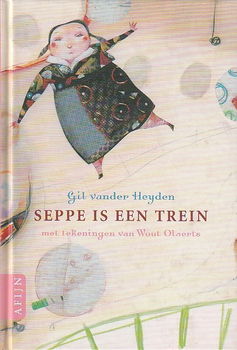 SEPPE IS EEN TREIN - Gil vander Heyden - 0