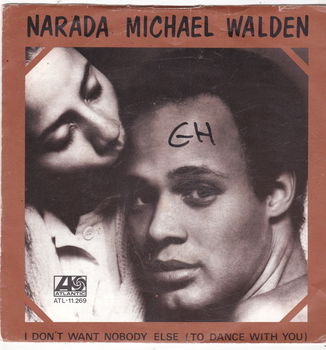 Single Narada Michael Walden-I don't want nobody else (to dance with you) - 0