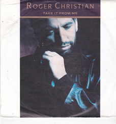 Single Roger Christian - Take it from me