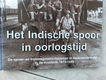 Het Indische spoor in oorlogstijd van Jan de Bruin. - 1 - Thumbnail