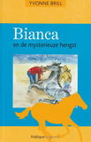 Yvonne Brill ~ Bianca 22: Bianca en de mysterieuze hengst