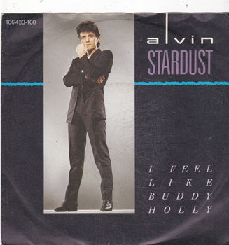 Single Alvin Stardust - I feel like Buddy Holly - 0