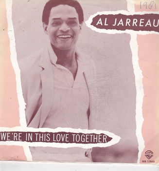 Single Al Jarreau - We're in this love together - 0