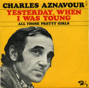 Charles Aznavour – Yesterday, When I Was Young (Vinyl/Single 7 Inch) - 0