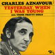 Charles Aznavour – Yesterday, When I Was Young (Vinyl/Single 7 Inch) - 0 - Thumbnail