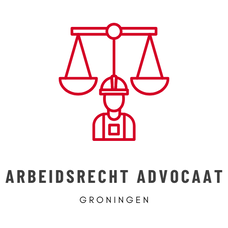 Arbeidsrecht Advocaat Groningen