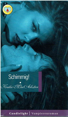 Katie MacAlister = Schimmig! - Candlelight vampierenroman 47