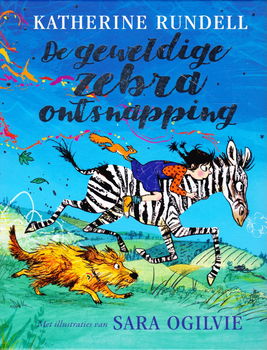 DE GEWELDIGE ZEBRA ONTSNAPPING - Katherine Rundell - 0