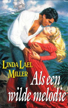 ALS EEN WILDE MELODIE - Linda Lael Miller