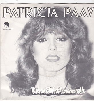 Single Patricia Paay - Who let the heartache in - 0