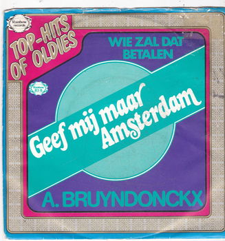 Single A. Bruyndonckx - Geef mij maar Amsterdam - 0