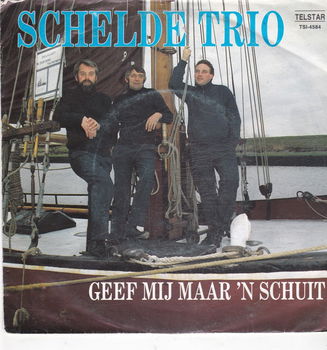 Telstar Single Het Schelde Trio - Geef mij maar 'n schuit - 0