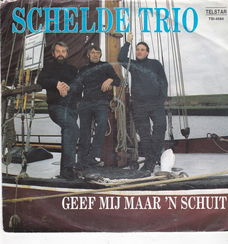 Telstar Single Het Schelde Trio - Geef mij maar 'n schuit