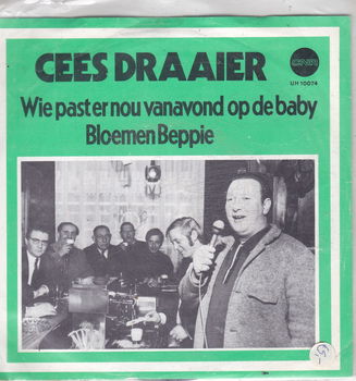 Single Cees Draaier-Wie past er nou vanavond op de baby - 0