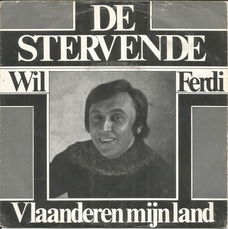 Will Ferdy – De Stervende / Vlaanderen Mijn Land (1978)