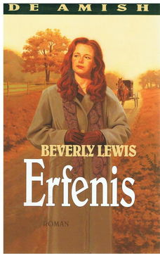 Beverly Lewis = Erfenis (De amish deel 3)