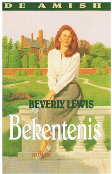 Beverly Lewis = Bekentenis (De amish deel 2)