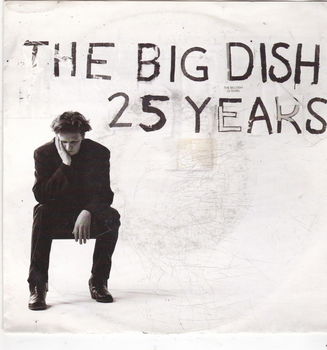 Single The Big Dish - 25 Years - 0