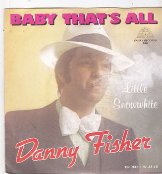 Single Danny Fisher - Baby that's all - 0