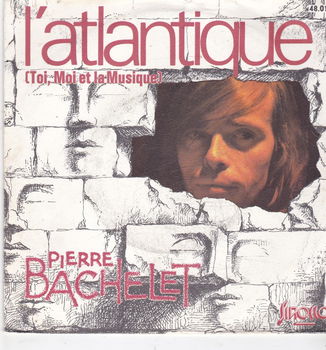 Single Pierre Bachelet - L'atlantique - 0