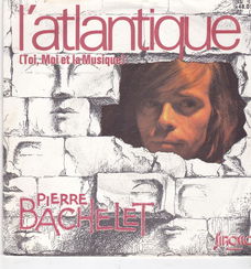 Single Pierre Bachelet - L'atlantique