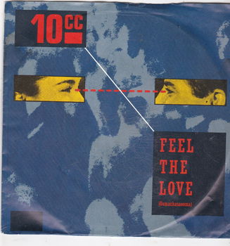 Single 10CC - Feel the love - 0