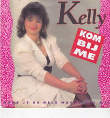 Single Kelly - Kom bij me