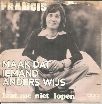 Francis – Maak Dat Iemand Anders Wijs (1975) - 0