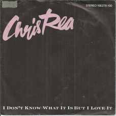 Chris Rea – I Don't Know What It Is But I Love It (1984)