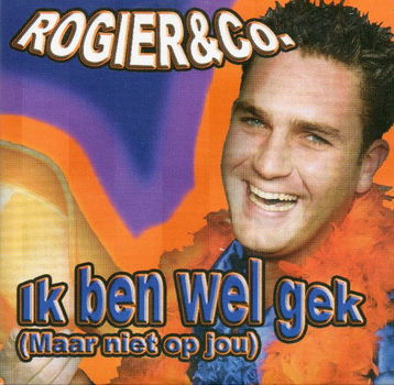 Rogier & Co. – Ik Ben Wel Gek (Maar Niet Op Jou) 2 Track CDSingle Nieuw - 0