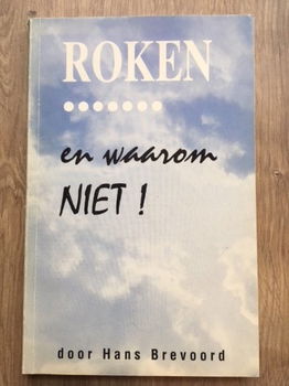 Roken en waarom niet! - Hans Brevoord - 0