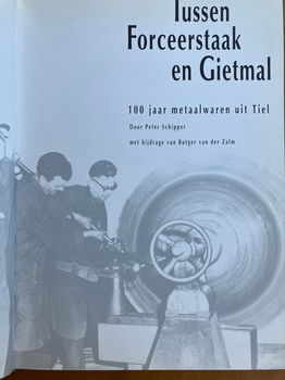 Tussen Forceerstaal en Gietmal (metaalindustrie Tiel) - 2