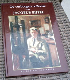 De verborgen collectie van Jacobus Bijtel 1893 - 1983.