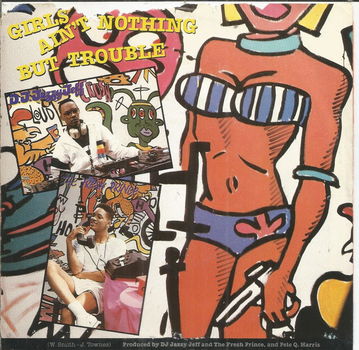 DJ Jazzy Jeff & The Fresh Prince – Girls Ain't Nothing But Trouble (1988) - 0