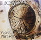 LP - BIRCHWOOD - Velvet Phrases - 0 - Thumbnail