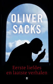 Eerste Liefdes en Laatste Verhalen - Oliver Sacks - 0