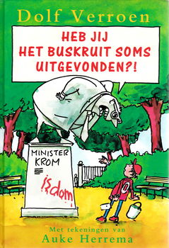 HEB JIJ HET BUSKRUIT SOMS UITGEVONDEN?! - Dolf Verroen (2) - 0