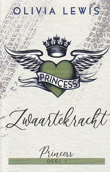 ZWAARTEKRACHT, PRINCESS deel 1 - Olivia Lewis