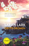 GROTE DROMEN, HET NIEUWE LAND deel 1 - Sarah Lark