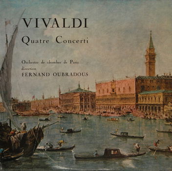 LP - Vivaldi - Fernand Oubradous - Quatre Concerti - 0