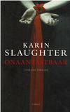 Karin Slaughter = Onaantastbaar