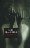 Karin Slaughter = Zoenoffer