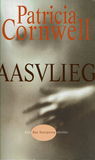 Patricia Cornwell = Aasvlieg - Kay Scarpetta thriller