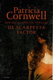 Patricia Cornwell = De Scarpetta factor - Kay Scarpetta thriller