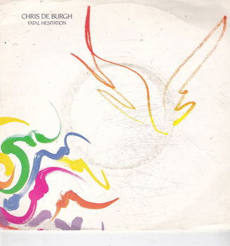 Single Chris de Burgh - Fatal hesitation - 0